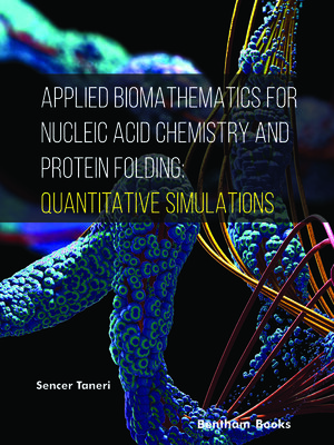 cover image of Applied Biomathematics For Nucleic Acid Chemistry and Protein Folding
